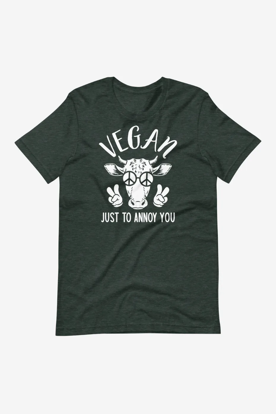 Just To Annoy You - Unisex Vegan T-shirt