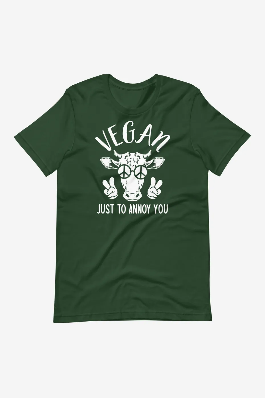 Just To Annoy You - Unisex Vegan T-shirt